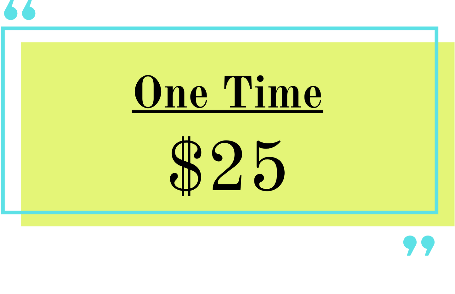 One time services